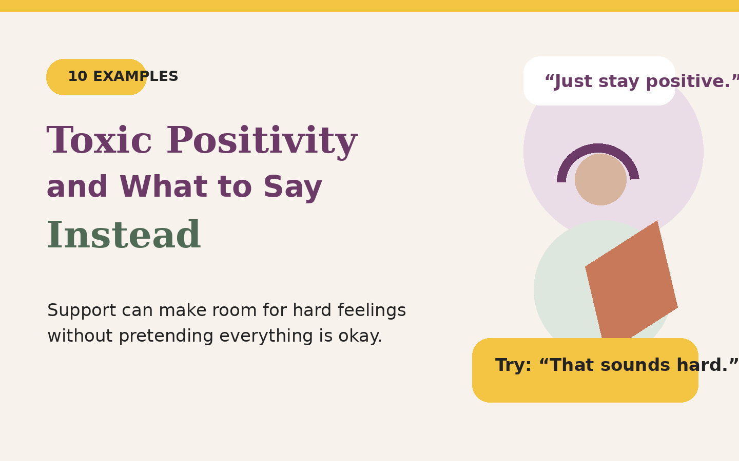 Editorial graphic titled 10 Examples of Toxic Positivity and What to Say Instead, showing a dismissive phrase and a validating alternative.